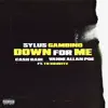 Sylus Gambino - Down for Me (feat. Tk Kravitz, Cash Rari & Vanni Allan Poe) - Single